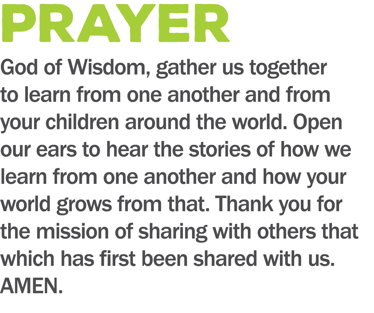 PRAYER God of Wisdom  gather us together to learn from one another and from your children around the world  Open our    