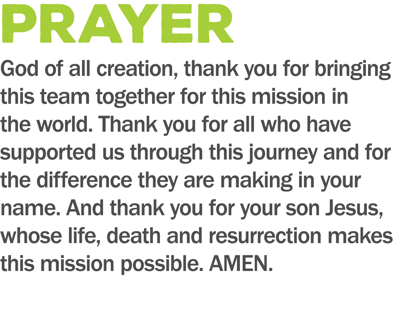 PRAYER God of all creation  thank you for bringing this team together for this mission in the world  Thank you for al   