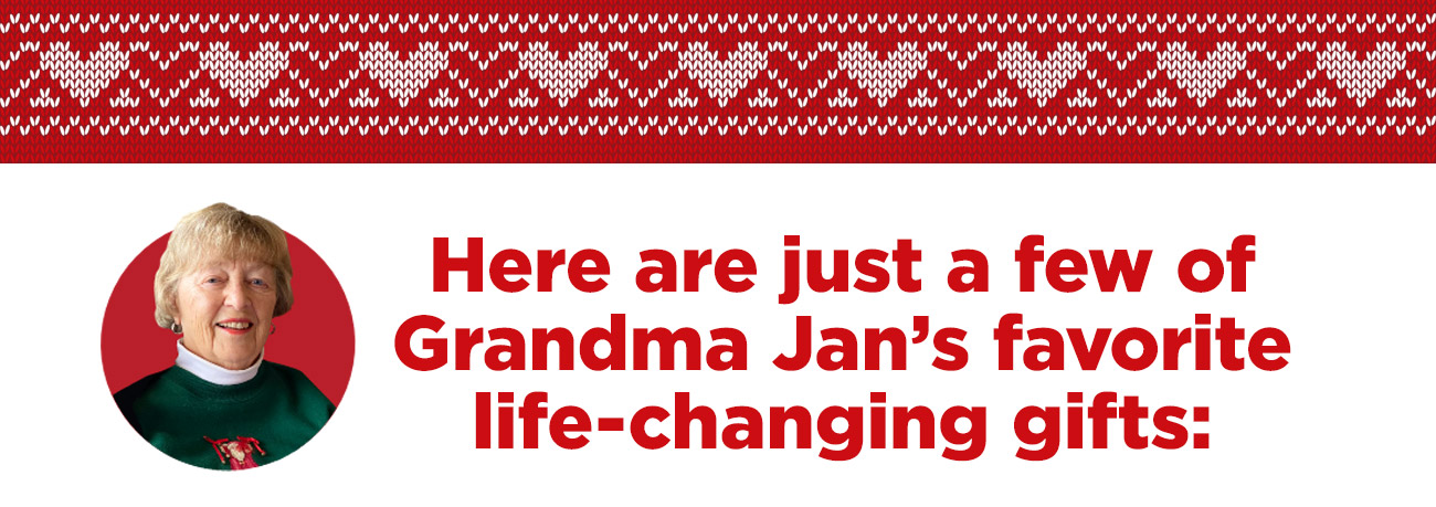Here are just a few of Grandma Jan’s favorite life-changing gifts: 