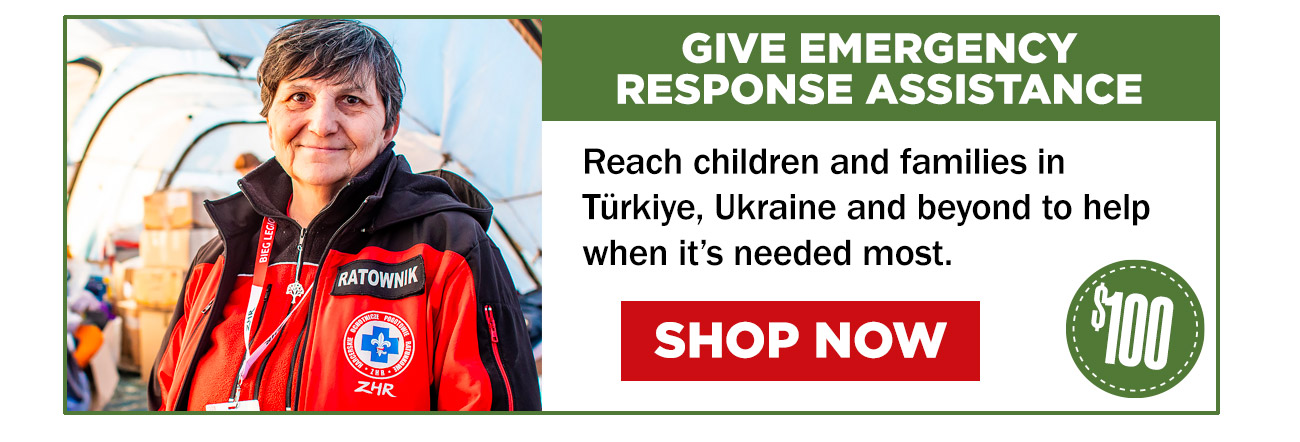 each children and families in Türkiye, Ukraine and beyond to help when it’s needed most.
