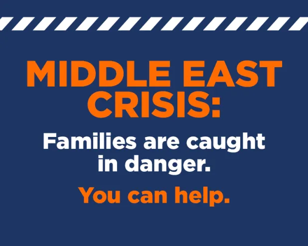 Middle East crisis: Help families caught in danger 