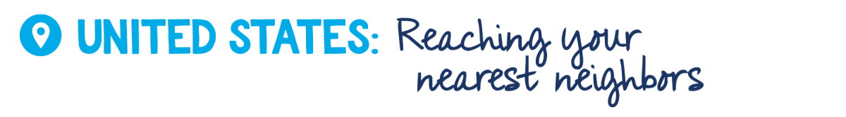 United States: Reaching your nearest neighbors