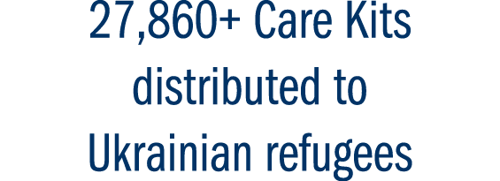 27,860+ Care Kits distributed to Ukrainian refugees